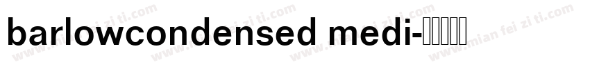 barlowcondensed medi字体转换